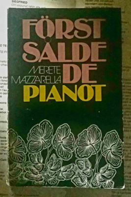Merete Mazzarella - Först sålde de pianot (häftad bok)