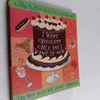 Cathy Guisewite ym. : I Want Chocolate Cake and I Want It... - pikkukuva 1