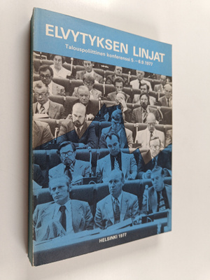 Elvytyksen linjat : Talouspoliittinen konferenssi 5-691977