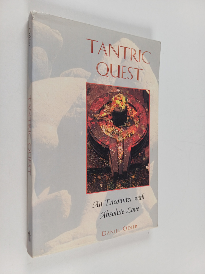 Daniel Odier : Tantric Quest : An Encounter with Absolute...