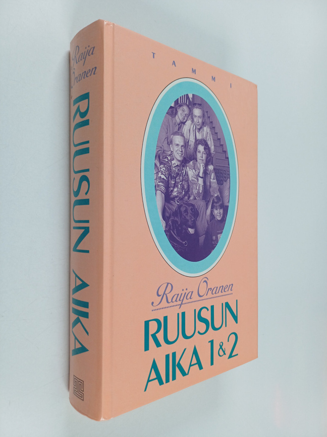 Raija Oranen : Ruusun aika 1 & 2