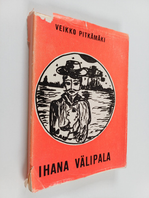 Veikko Pitkämäki : Ihana välipala (signeerattu, tekijän o...