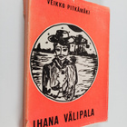 Veikko Pitkämäki : Ihana välipala (signeerattu, tekijän o... - pikkukuva 1