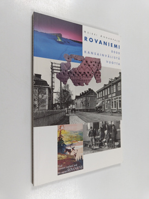 Heikki Annanpalo : Rovaniemi : 8000 kansainvälistä vuotta