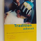 Tradition edessä : kirjoituksia perinteestä ja kulttuuris... - pikkukuva 1
