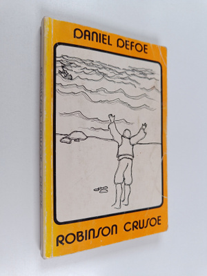 Daniel Defoe : Robinson Crusoe : elämä ja seikkailut