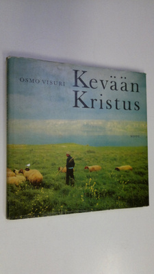 Osmo Visuri : Kevään Kristus