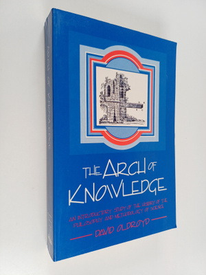 David Oldroyd : The arch of knowledge : an introductory s...