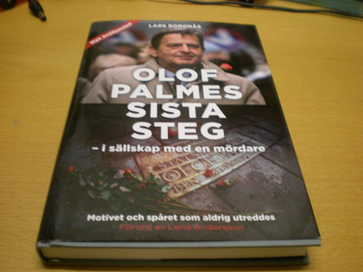 Lars Borgnäs: Olof Palmes sista steg - i sällskap med en mör