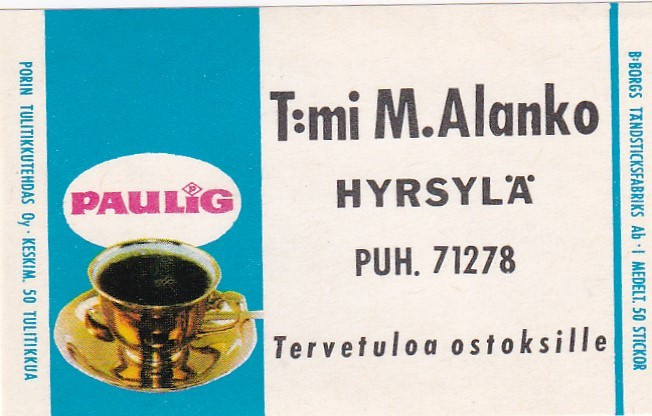 Hyrsylä. T:mi M. Alanko , Paulig  2/11