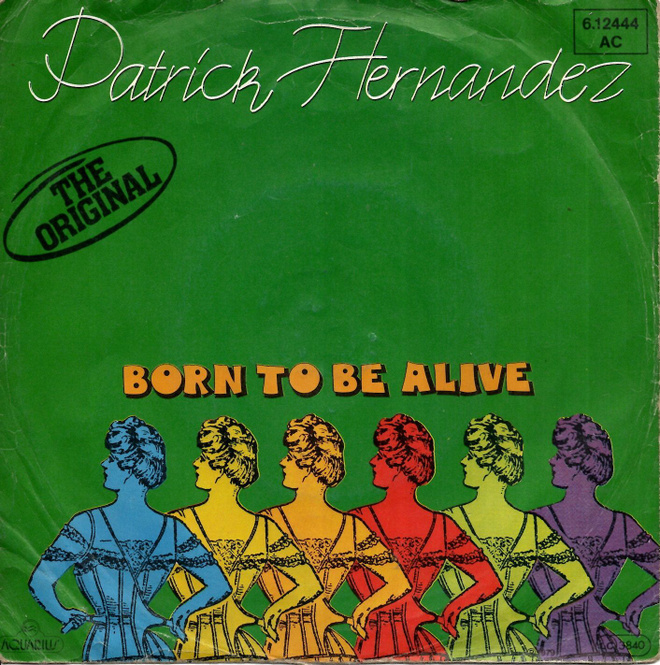 PATRICK HERNANDEZ: Born To Be Alive / ..(Instrumental)  7"kk
