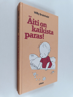 Willy Breinholst : Äiti on kaikista paras!