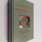 Vanhan kansan sananlaskuviisaus : Suomalaisia elämänohjei... - pikkukuva 1