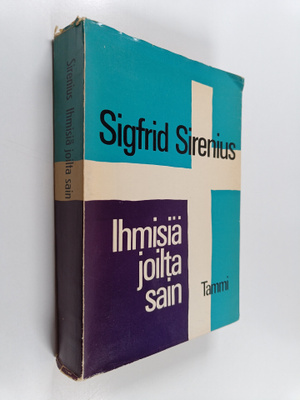 Sigfrid Sirenius : Ihmisiä joilta sain : muistelmia elämä...