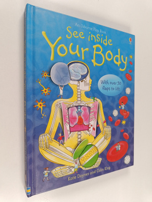 Katie Daynes : See Inside Your body