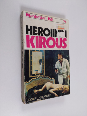 Joseph Gilmore : Heroiinin kirous