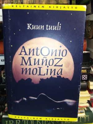 Antonio Munoz molina : Kuun tuuli