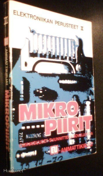 Elektroniikan perusteet II - MIKROPIIRIT (1.p.1973) Sis.pk:t