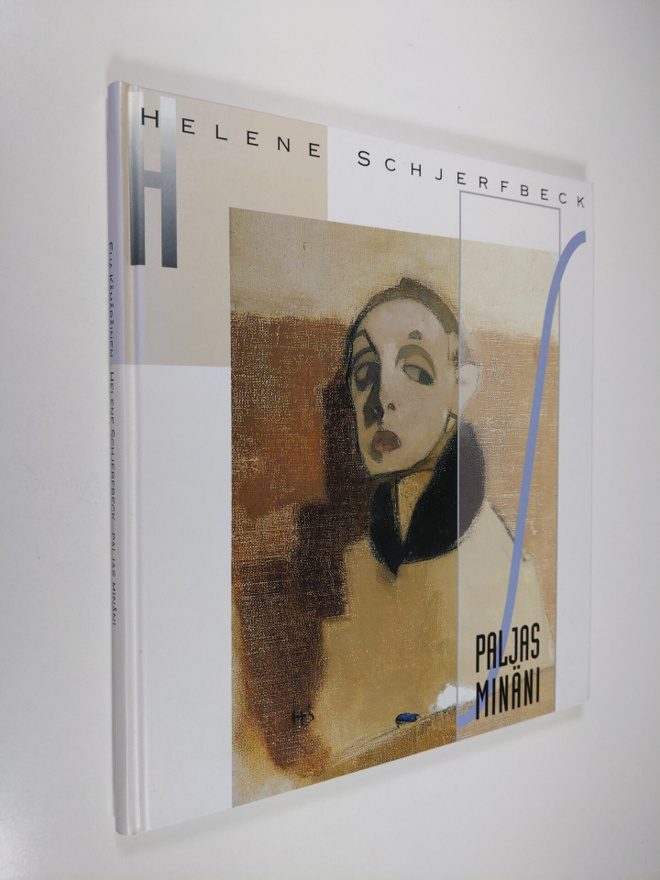 Eija Kämäräinen : Helene Schjerfbeck : paljas minäni