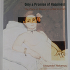 Alexander Nehamas : Only a Promise of Happiness - The Pla... - pikkukuva 1