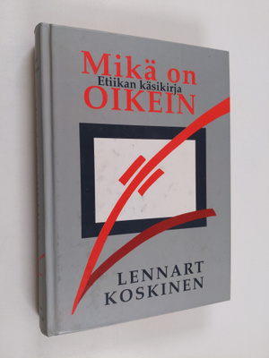Torsti Lehtinen ym. : Mikä on oikein - etiikan käsikirja