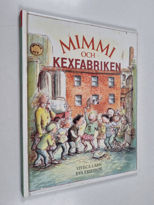 Viveca Sundvall : Mimmi och kexfabriken