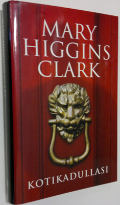 Mary Higgins Clark : Kotikadullasi