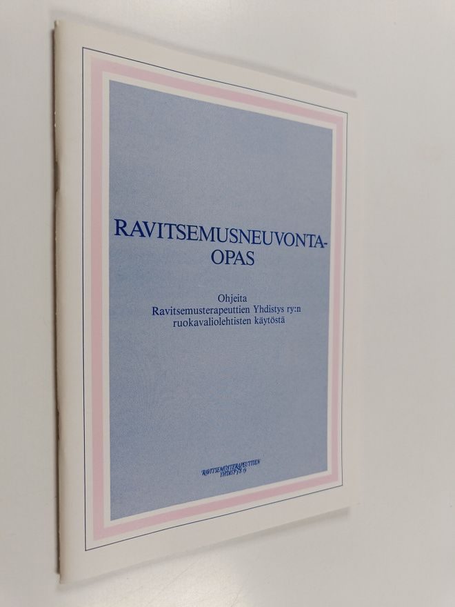 Ravitsemusneuvontaopas : Ohjeita Ravitsemusterapeuttien y...