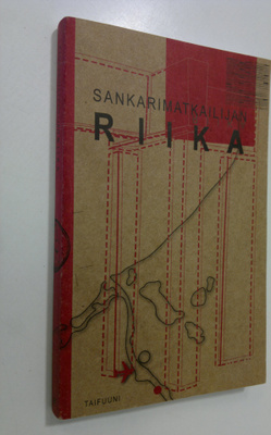 Hannu Oittinen : Sankarimatkailijan Riika