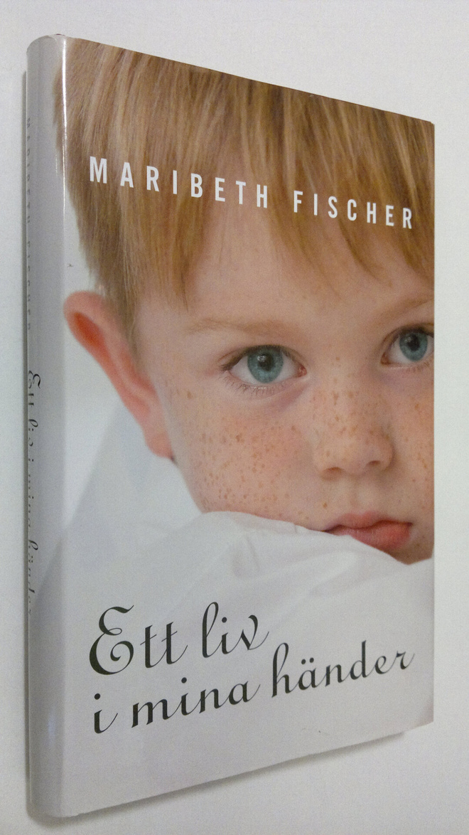 Maribeth Fischer : Ett liv i mina händer