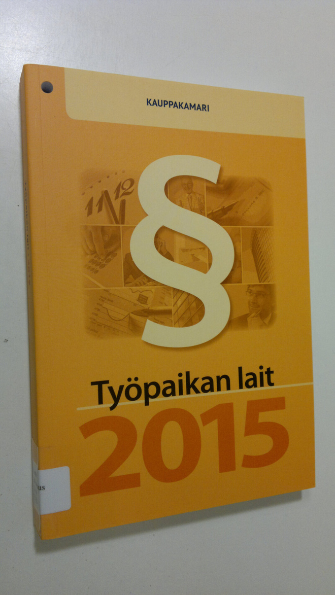 Työpaikan lait ja työsuhdeopas 2015