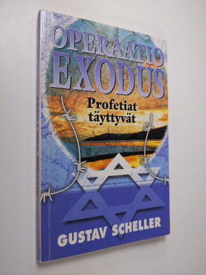 Gustav Scheller : Operaatio Exodus : profetiat täyttyvät