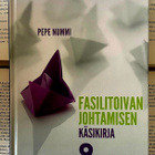 Pepe Nummi - Fasilitoivan johtamisen käsikirja (sid.) - pikkukuva 1
