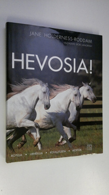 Jane Holderness-Roddam : Hevosia! : rotuja, urheilua, kou...