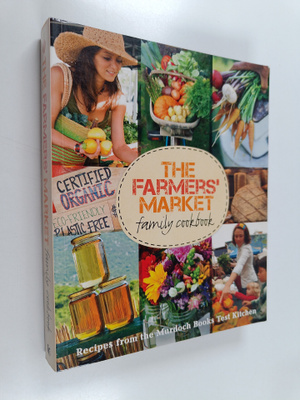 Gabriella Sterio : The Farmers' Market Family Cookbook : ...