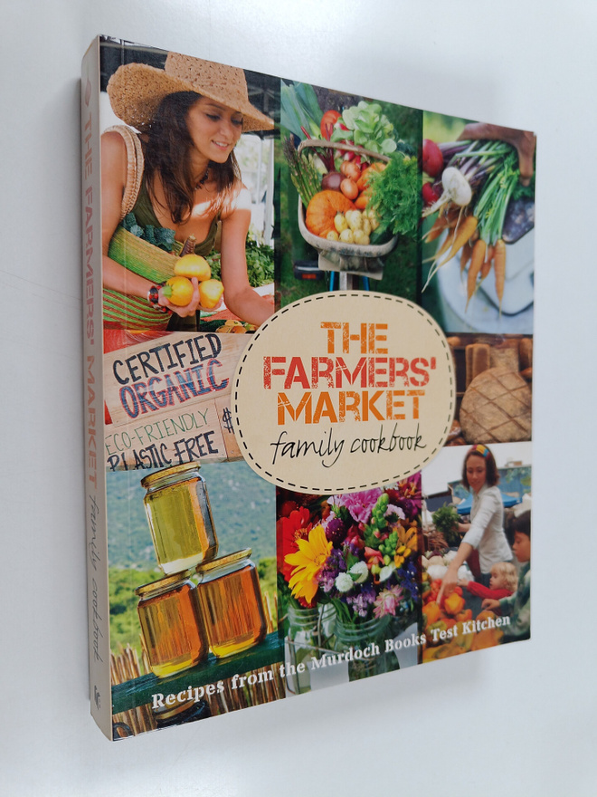 Gabriella Sterio : The Farmers' Market Family Cookbook : ...