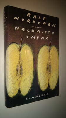 Ralf Nordgren : Halkaistu omena (signeerattu)