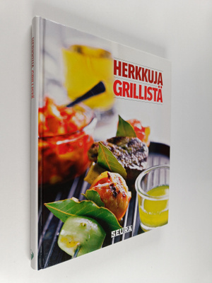 Sirkka Hirvonen : Herkkuja grillistä : Seuran grilli- ja ...