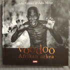 Juha Vakkuri & Juha Metso: Voodoo, Afrikan arkea - pikkukuva 1
