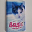 Mikael Ilves : Basti : klinikkakissa - pikkukuva 1