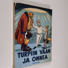 Heikki Arijoutsi : Turpiin vaan ja onnea : 13 pakinaa ja ... - pikkukuva 1