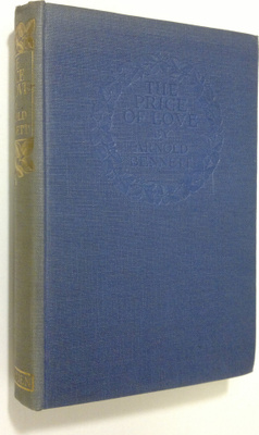 Arnold Bennett : The price of love : a tale