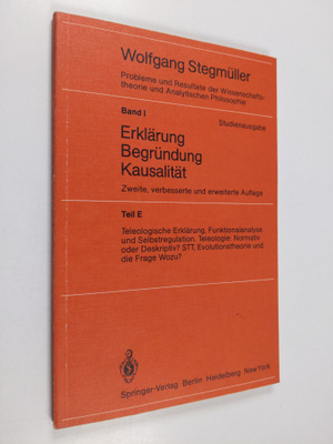 Wolfgang Stegmuller : Teleologische Erklärung, Funktional...