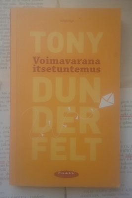 Tony Dunderfelt - Voimavarana itsetuntemus (pokkari)