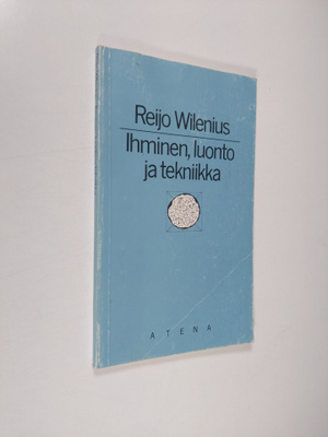 Reijo Wilenius : Ihminen, luonto ja tekniikka