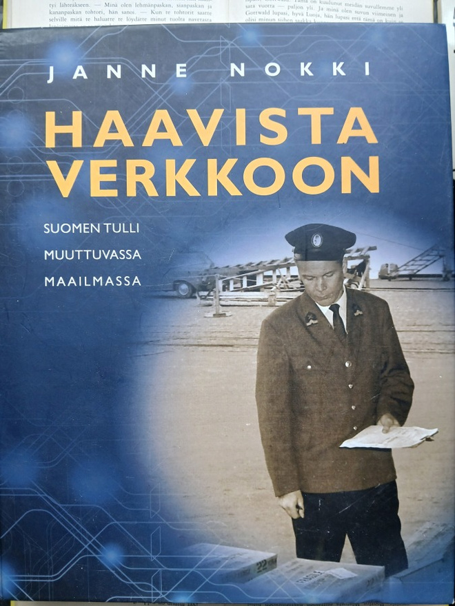 Janne Nokki - Haavista verkkoon: Suomen tulli muuttuvassa..