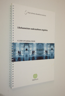 Liikehuoneiston vuokrasihteen ongelmia : 4.3.2008 G.W. Su...