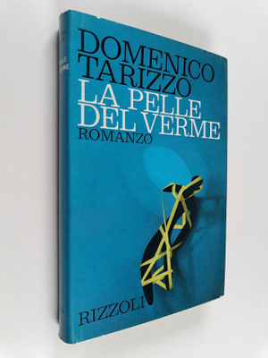 Domenico Tarizzo : La pelle del verme : romanzo