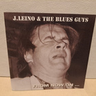 J.Leino & Blues Guys:From now on CD - pikkukuva 1