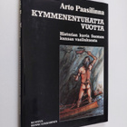 Arto Paasilinna : Kymmenentuhatta vuotta : historian kuvi... - pikkukuva 1
